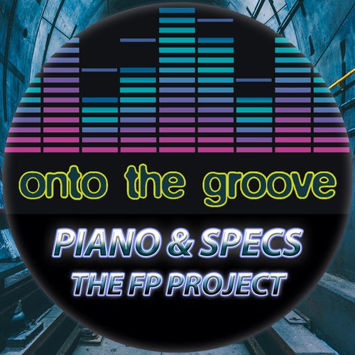 Piano & Specs - The FP Project [OTG180]